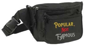 Black 3-Pocket Fanny Pack w/ Adjustable Plastic Snap Buckle & "Popular, Not Famous" Graphic Design